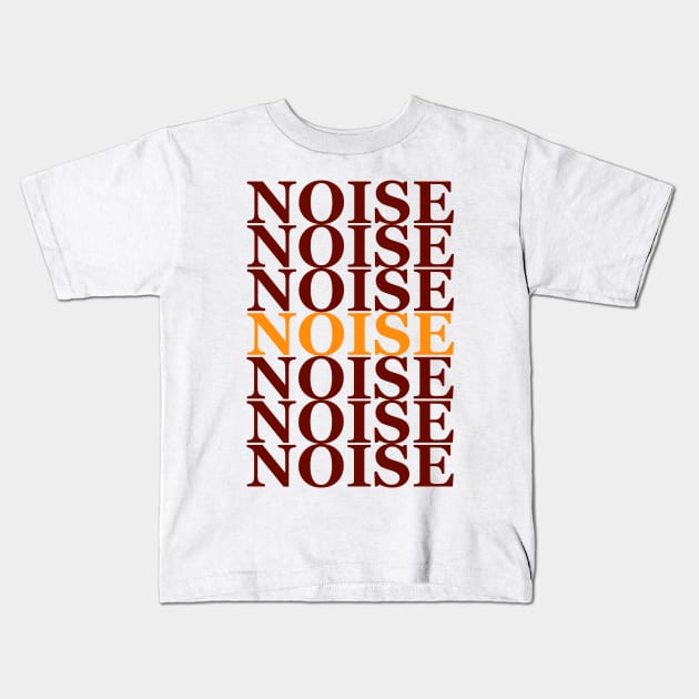 Its time for noise Kids T-Shirt by ItssTimeFor